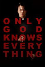 Only God Knows Everything (2025)